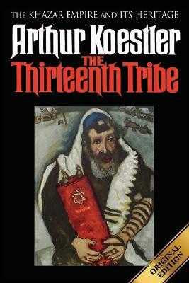 Ibs The Thirteenth Tribe: The Khazar Empire and its Heritage