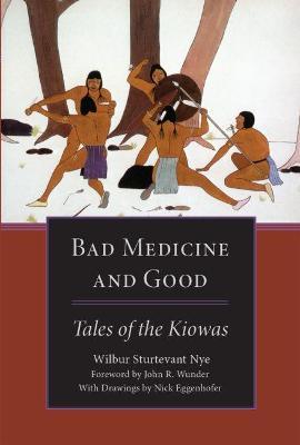 Ibs Bad Medicine and Good: Tales of the Kiowas