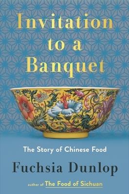 Ibs Invitation to a Banquet: The Story of Chinese Food Promozione temporanea