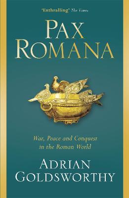 Ibs Pax Romana: War Peace and Conquest in the Roman World