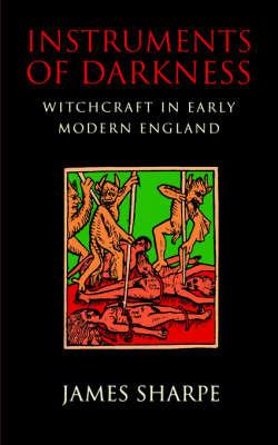 Ibs Instruments of Darkness: Witchcraft in Early Modern England Sconti questo mese