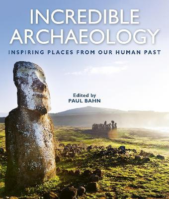 Ibs Incredible Archaeology: Inspiring Places from Our Human Past Vendite stagionali