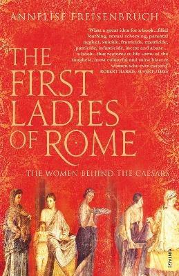 Ibs The First Ladies of Rome: The Women Behind the Caesars Offerta per la Festa della Mamma
