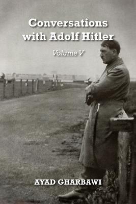 Ibs Conversations with Adolf Hitler: Volume V Cyber Monday
