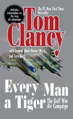 Ibs Every Man a Tiger (Revised): The Gulf War Air Campaign