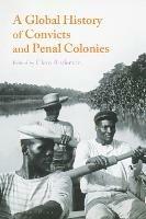 Ibs A Global History of Convicts and Penal Colonies Outlet