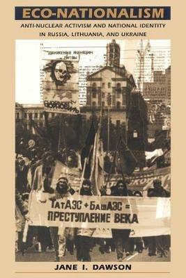 Ibs Eco-Nationalism: Anti-Nuclear Activism and National Identity in Russia Lithuania and Ukraine Liquidazione